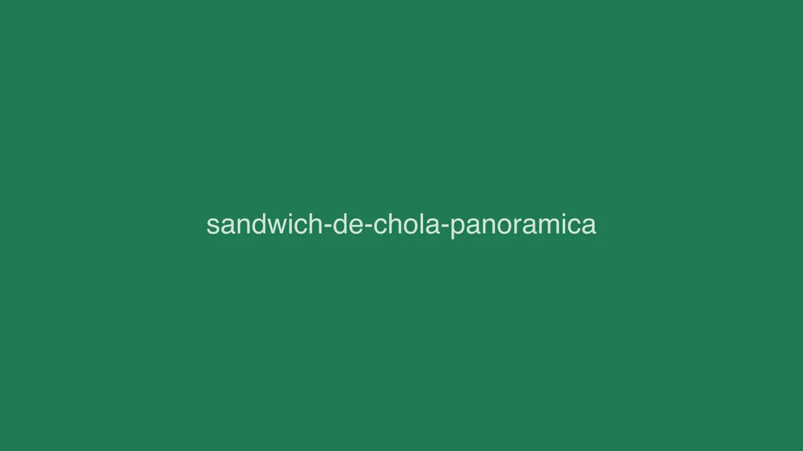 Sándwich de chola